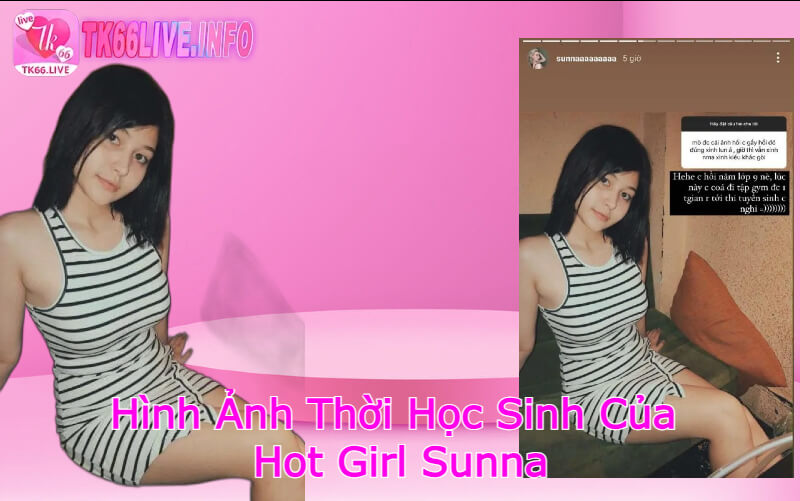 Hot Girl Sunna khoe ảnh thời học sinh